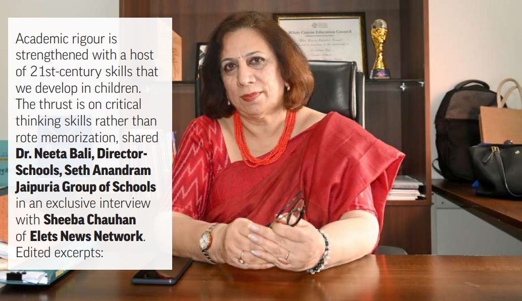 Interview by Dr. Neeta Bali, Director Schools, Seth Anandram Jaipuria Group of Schools